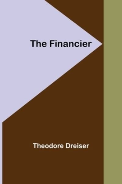 Cover for Theodore Dreiser · The Financier (Pocketbok) (2022)