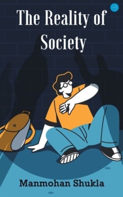 Cover for Manmohan Shukla · The Reality of Society (Paperback Book) (2022)