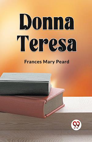 Cover for Frances Mary Peard · Donna Teresa (Edition2023) (Paperback Book) (2023)