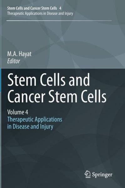Cover for M a Hayat · Stem Cells and Cancer Stem Cells, Volume 4: Therapeutic Applications in Disease and Injury - Stem Cells and Cancer Stem Cells (Inbunden Bok) [2012 edition] (2012)