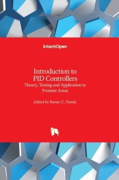 Cover for Rames C Panda · Introduction to PID Controllers: Theory, Tuning and Application to Frontier Areas (Hardcover Book) (2012)