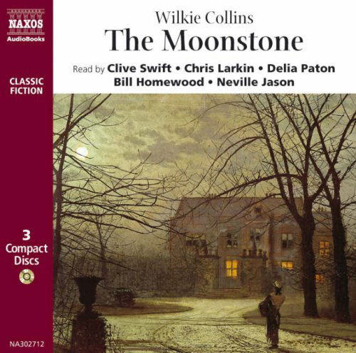 * COLLINS Wilkie: The Moonstone - Swift / Larkin / Paton / Homewood/+ - Musik - Naxos Audiobooks - 9789626340271 - 6. februar 1995