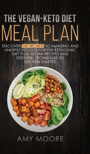 The Vegan-Keto Diet Meal Plan - Amy Moore - Książki - Theheirs Publishing Company - 9789657775271 - 27 listopada 2019