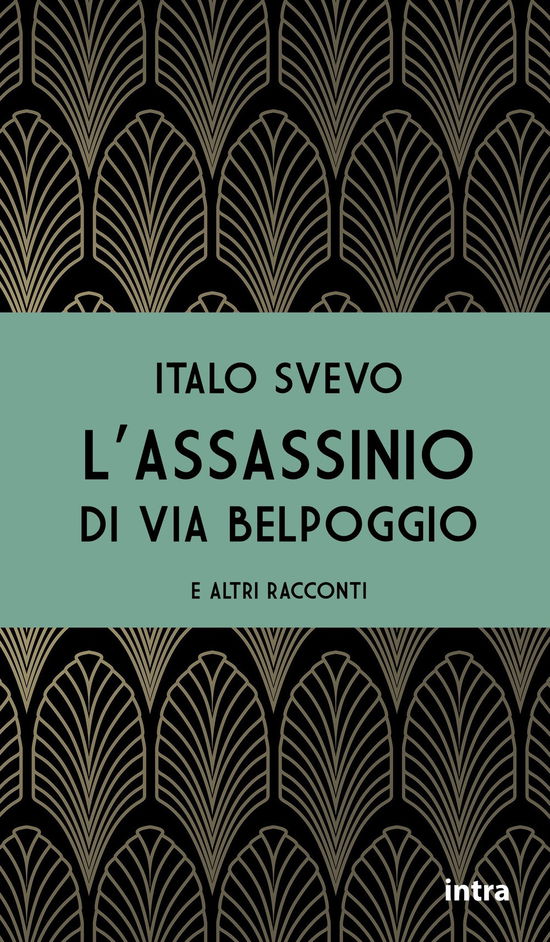 Cover for Italo Svevo · L' Assassinio Di Via Belpoggio E Altri Racconti (Book)