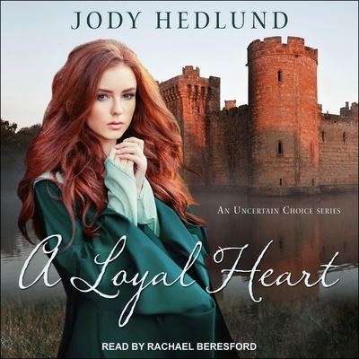 Cover for Jody Hedlund · A Loyal Heart Lib/E (CD) (2021)