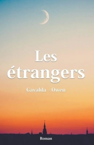 Cover for Gavalda · Les etrangers (Taschenbuch) (2022)