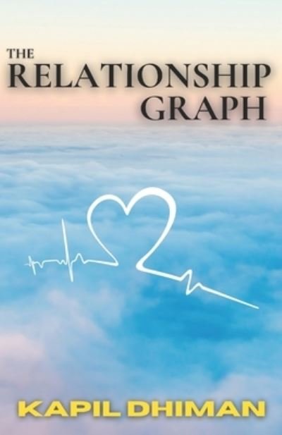 Cover for Kapil Dhiman · The Relationship Graph (Paperback Book) (2021)