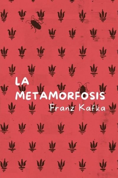 Cover for Franz Kafka · La metamorfosis (Paperback Book) (2021)