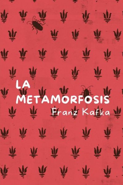 Cover for Franz Kafka · La metamorfosis (Taschenbuch) (2021)