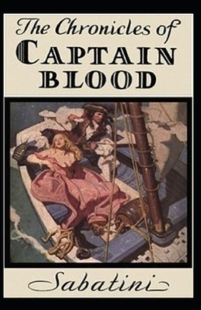 Cover for Rafael Sabatini · The Chronicles of Captain Blood Annotated (Paperback Book) (2021)