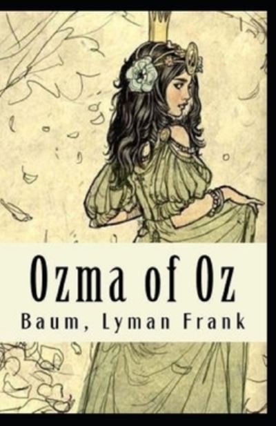 Ozma of Oz Annotated - L Frank Baum - Livres - Independently Published - 9798517460271 - 8 juin 2021