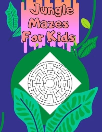 Cover for Bilal Dj · Jungle mazes book for kids (Paperback Book) (2020)