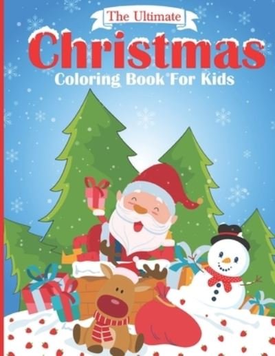 Cover for H R Bonnie Taylor · The Ultimate Christmas Coloring Book for Kids (Paperback Book) (2020)