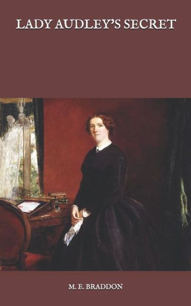 Lady Audley's Secret - M E Braddon - Books - Independently Published - 9798591901271 - January 9, 2021