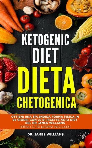 Cover for James Williams · Ketogenic Diet - Dieta Chetogenica (Paperback Bog) (2020)
