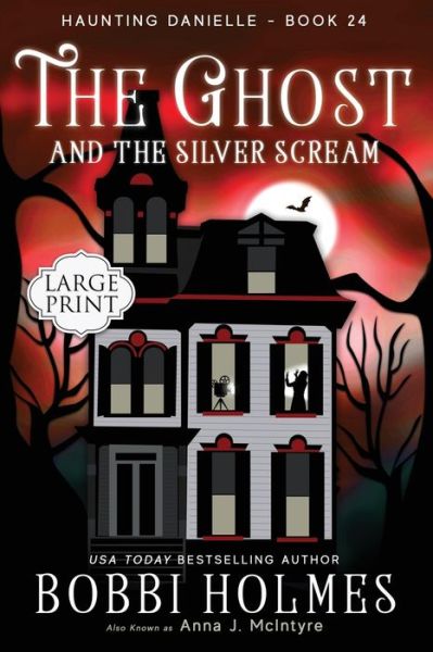 Cover for Anna J McIntyre · The Ghost and the Silver Scream (Taschenbuch) (2020)