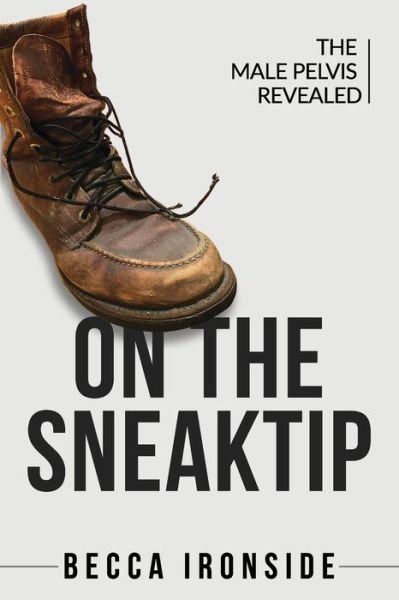 Cover for Becca Ironside · On the Sneak Tip (Paperback Book) (2020)