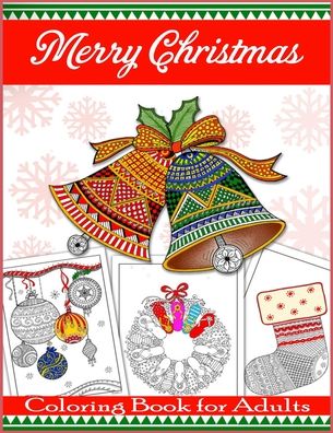 Merry Christmas Coloring Book for Adults - Tye Kay - Livros - Independently Published - 9798640865271 - 28 de abril de 2020