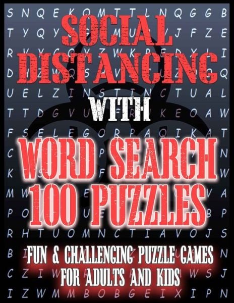 Social Distancing with Word Search 100 Puzzles Fun & Challenging Puzzle Games for Adults and Kids - Word Search Challenging Puzzle - Bøger - Independently Published - 9798642043271 - 29. april 2020