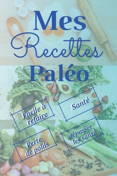 Cover for Mon Livre Healthy · Mes recettes paleo (Paperback Book) (2020)
