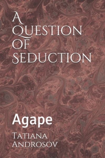 Cover for Tatiana Androsov · A Question of Seduction (Paperback Bog) (2020)