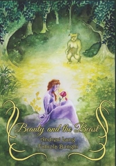 Cover for Andrew Lang · Beauty and the Beast: A new illustrated edition - Fairytales: The Illustrated Books (Paperback Book) (2021)