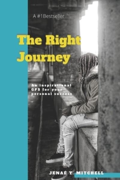 Jenaé T Mitchell · The Right Journey (Paperback Book) (2021)