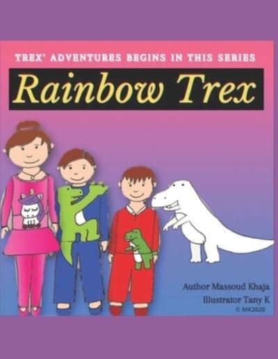 Cover for Massoud Khaja · Rainbow Trex - Trex (Paperback Book) (2021)