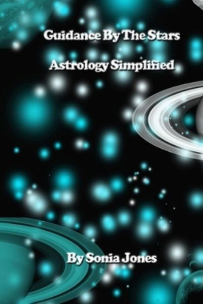 Cover for Sonia Jones · Guidance by the stars Astrology Simplified (Paperback Bog) (2021)