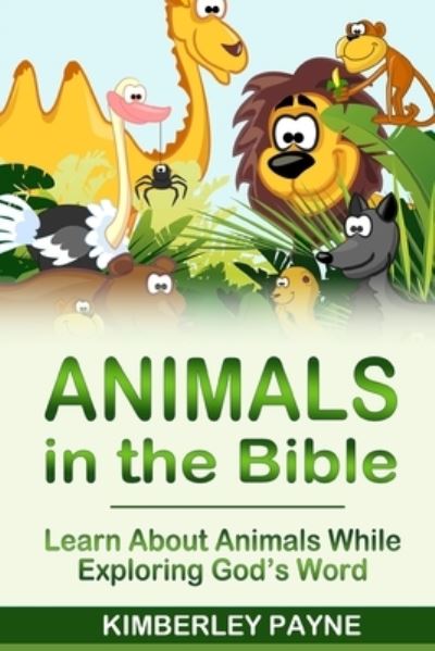 Cover for Kimberley Payne · Animals in the Bible (Paperback Book) (2021)