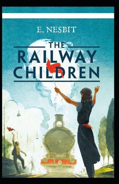 Cover for E Nesbit · The Railway Children Illustrated (Paperback Book) (2021)