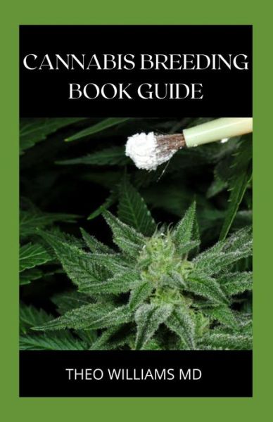 Cover for Theo Williams · Cannabis Breeding Book Guide (Paperback Book) (2021)