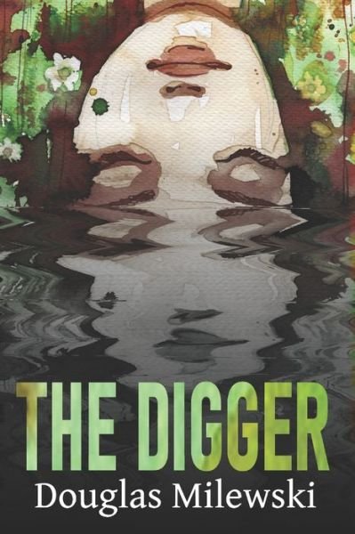 Cover for Douglas Milewski · The Digger - Digger (Paperback Bog) (2021)