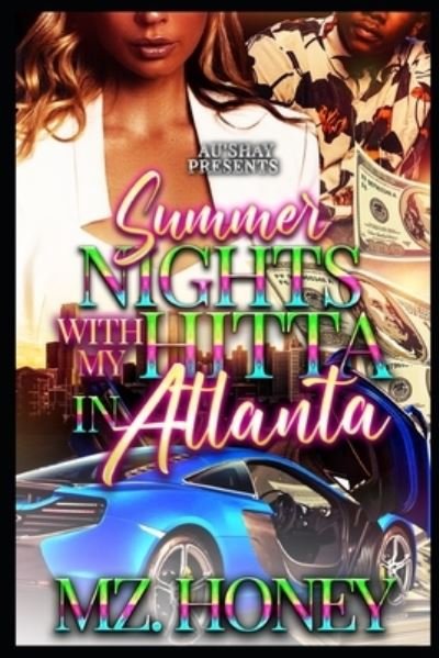 Cover for Mz Honey · Summer Nights with my Hitta in Atlanta: Novella (Paperback Book) (2022)