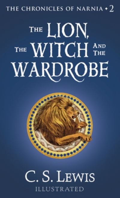 Cover for C. S. Lewis · Lion, the Witch and the Wardrobe (Bok) (2023)