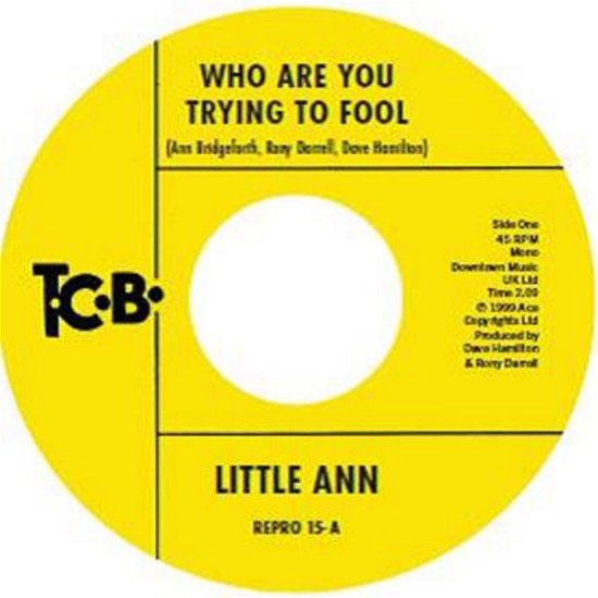 Who Are You Trying To Fool / The Smile On Your Face - Little Ann - Música - KENT - 0029667034272 - 23 de febrero de 2024