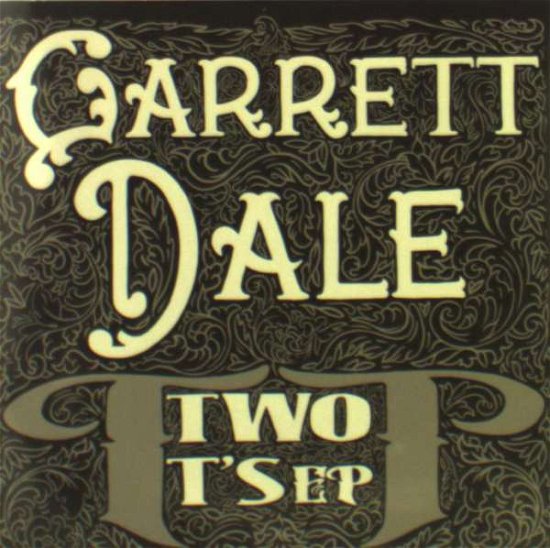 Cover for Garrett Dale · Two T's (7&quot;) (2017)