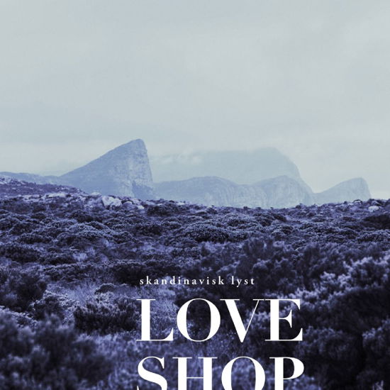 Cover for Love Shop · Skandinavisk Lyst (LP) (2012)