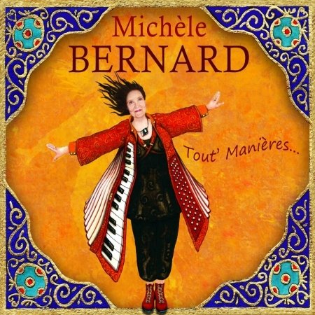Cover for Michele Bernard · Tout Manieres (CD) (2016)