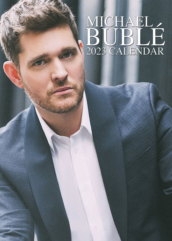 Michael Buble 2023 Unofficial Calendar (Calendars) - Michael Buble - Fanituote - VYDAVATELSTIVI - 0617285008272 - keskiviikko 1. kesäkuuta 2022