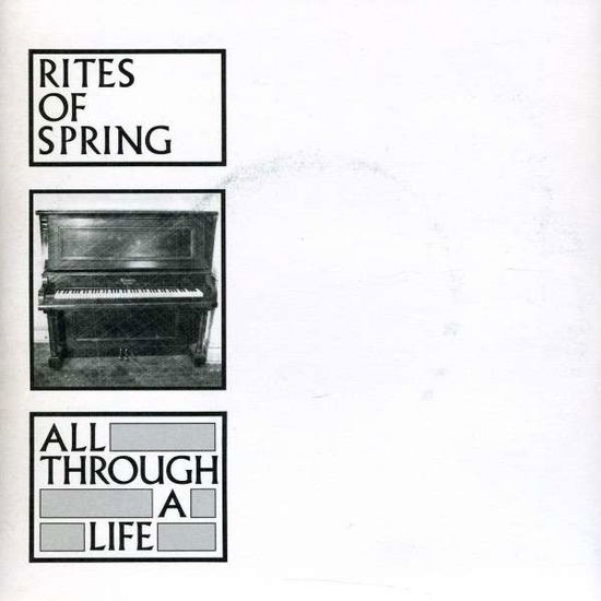 All Through A Life - Rites Of Spring - Musiikki - DISCHORD - 0718751792272 - perjantai 31. lokakuuta 2014