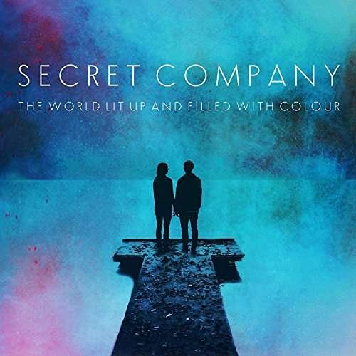Cover for Secret Company · The World Lit Up And Filled With Colour (LP) (2017)