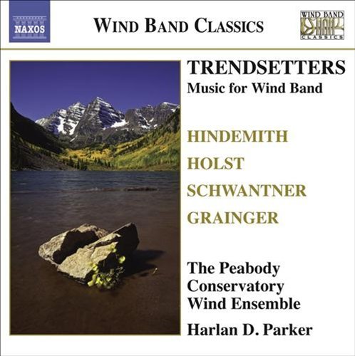 Cover for Hindemith / Holst / Peabody Conservatory Wind Ens · Trendsetters: Music for Wind Band (CD) (2009)