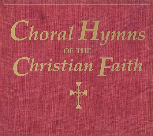 Cover for Choral Hymns of the Christian Faith / Various (CD) (2012)