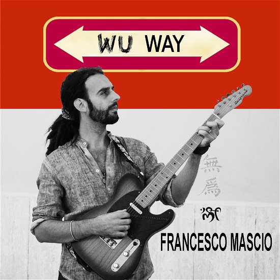 Cover for Mascio Francesco · Mascio Francesco - Wu Way (CD)