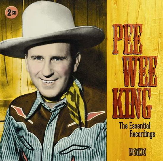 The Essential Recordings - Pee Wee King - Música - PRIMO - 0805520092272 - 27 de outubro de 2017