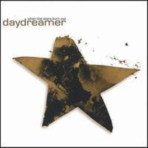 When the Stars Burn out - Daydreamer - Music - daydreamer - 0837101120272 - February 14, 2006