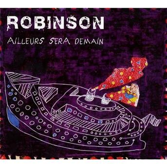 Cover for Robinson · Ailleurs Sera Demain (CD) (2016)