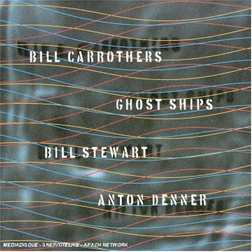 Cover for Bill Carrothers · Stewart / Denner/ Ghost Ships (CD) (2003)