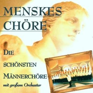 Cover for Menskes ChÖre · Die Schönsten Männerchöre (CD) (2000)